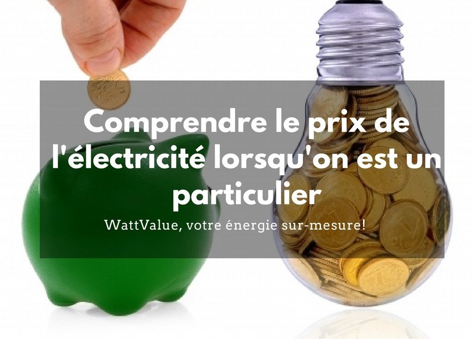 Comprendre le prix de l’électricité lorsqu’on est un particulier