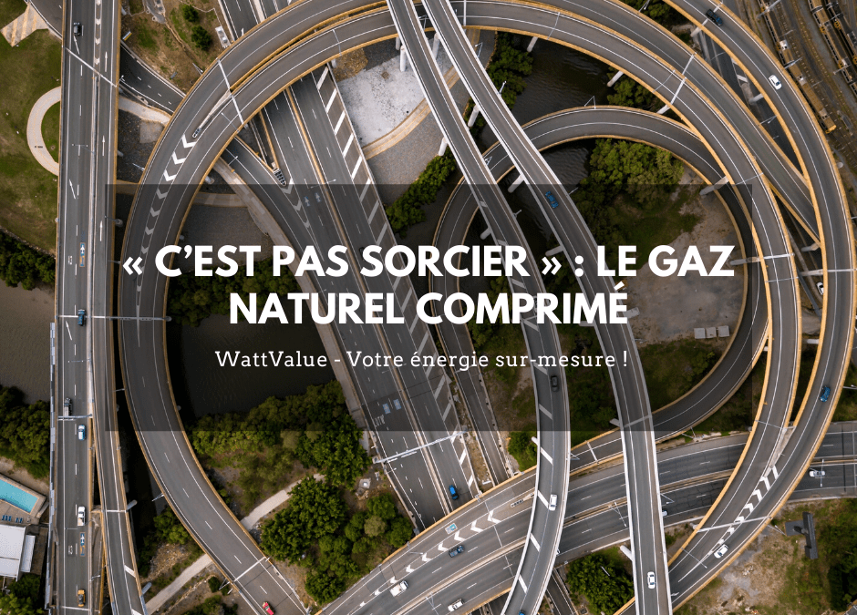 « C’est pas sorcier » : le gaz naturel comprimé