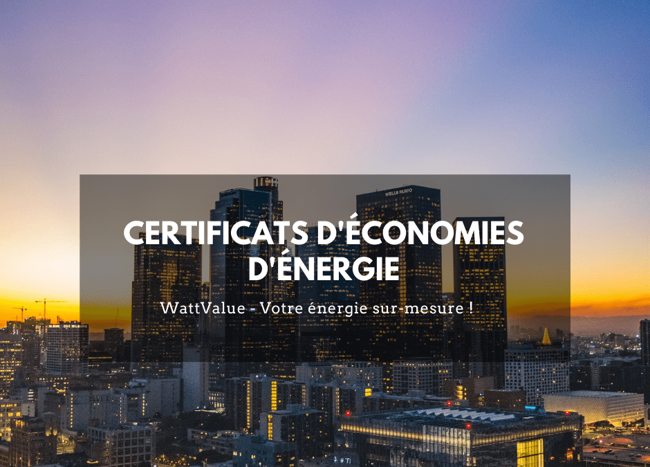 CEE :  Certificats d’Economies d’Energie