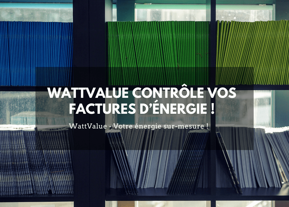 WattValue contrôle vos factures d’énergie !