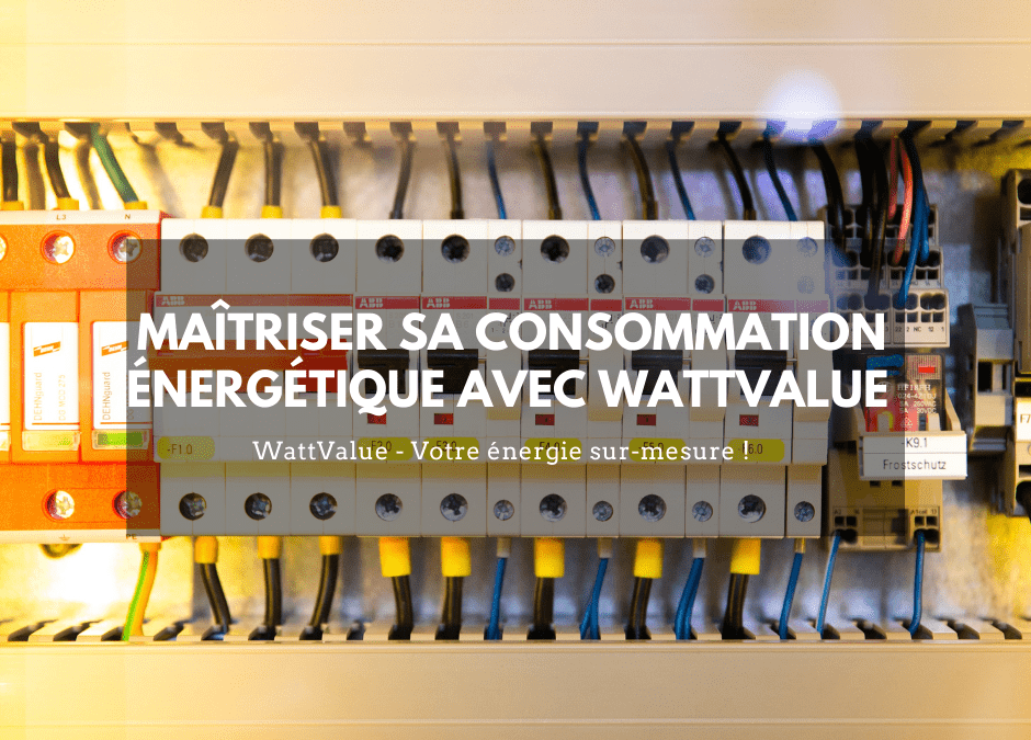 Maîtriser sa consommation énergétique avec WattValue